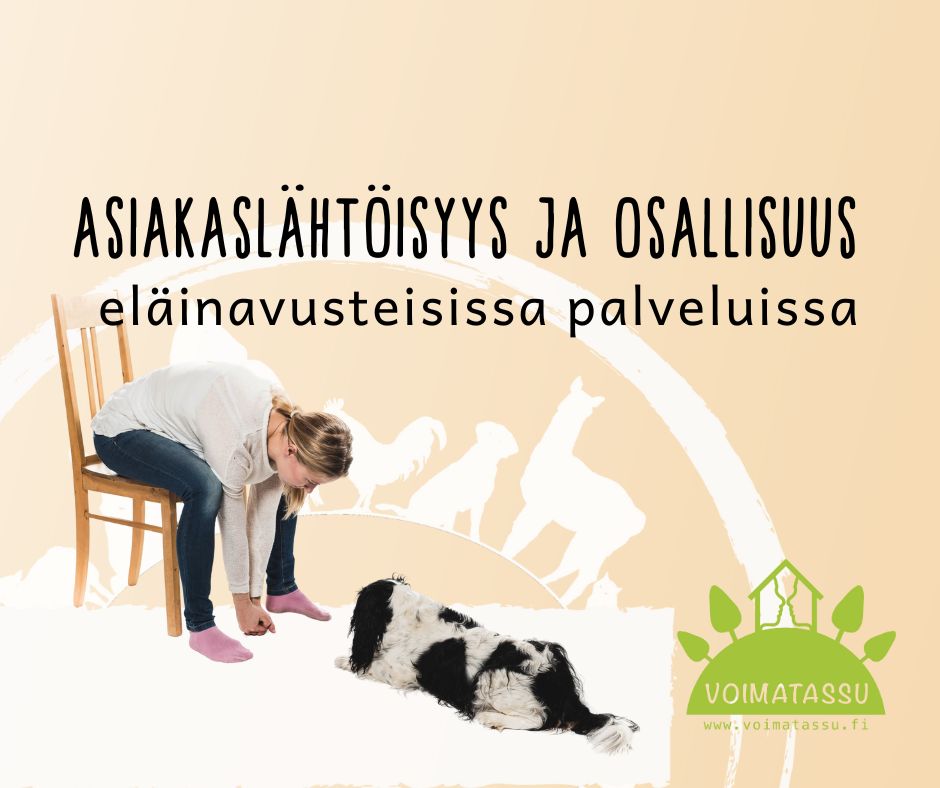 asiakaslähtöisyys ja osallisuus eläinavusteisissa palveluissa